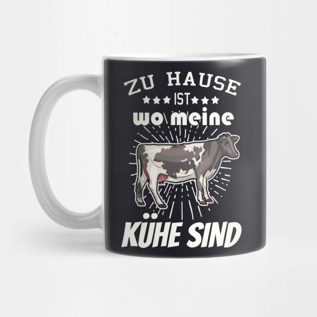 Zu Hause ist wo meine Kühe sind Landwirt by Foxxy Merch